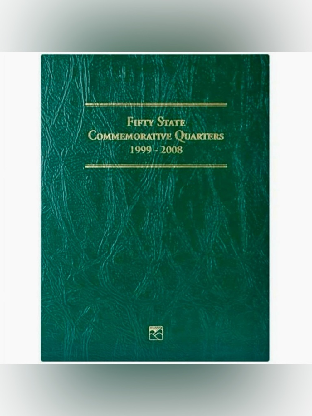 Littleton Fifty State Commemorative US Quarters Book 1999-2008